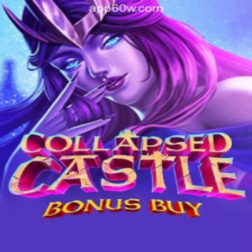 Explore the Exciting World of CollapsedCastleBonusBuy on 60W.COM