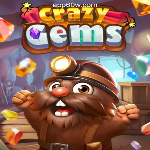 Explore the World of CrazyGems on the 60W.COM Platform