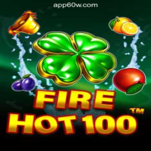 Understanding FireHot100: The Thrilling Slot Experience on 60W.COM Platform-Oficial Slots Brasil