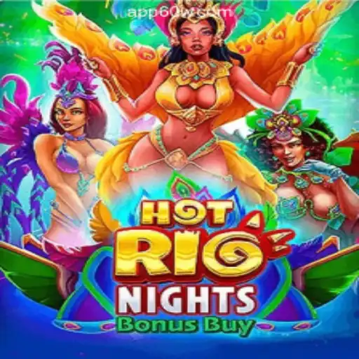 Discover the Thrills of HotRioNightsBonusBuy on 60W.COM - Oficial Slots Brasil