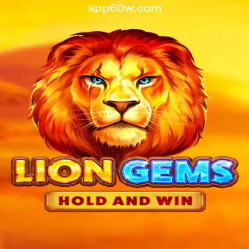 Dive into the Exciting World of LionGems: A Jewel in the Crown of 60W.COM Platform