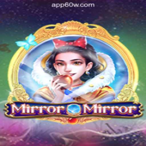Discover the Enchantment of MirrorMirror: An Unforgettable Gaming Experience on the 60W.COM Platform