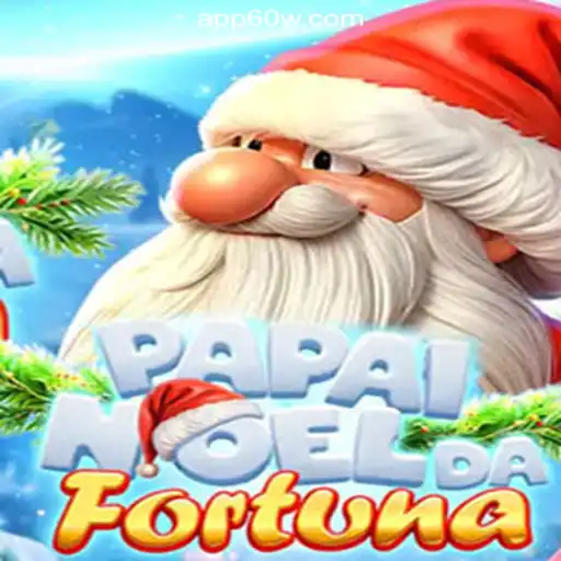 Discover the Enchanting World of PapaiNoeldaFortuna on 60W.COM Platform-Oficial Slots Brasil