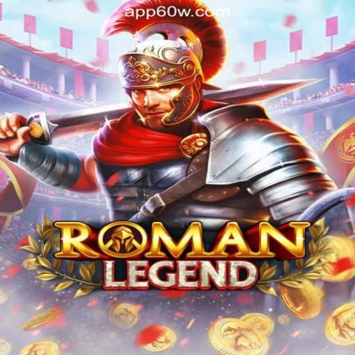 Exploring the Thrilling World of RomanLegend on 60W.COM Platform - Oficial Slots Brasil