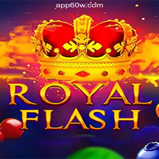 Experience Electrifying Gaming with RoyalFlash on 60W.COM Platform-Oficial Slots Brasil