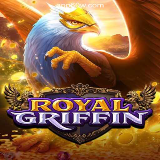 RoyalGriffin: Dive Into the Exciting World of Official Slots on 60W.COM Platform in Brazil