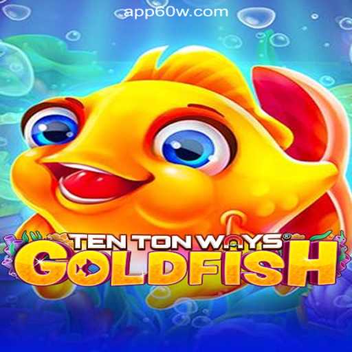 Dive into the Thrilling World of TenTonWaysGoldfish on 60W.COM Platform's Official Slots Brasil
